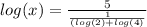 log(x)=\frac{5}{\frac{1}{(log(2)+log(4)}}