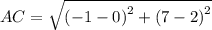 AC=\sqrt{\left(-1-0\right)^2+\left(7-2\right)^2}