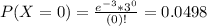P(X = 0) = \frac{e^{-3}*3^{0}}{(0)!} = 0.0498