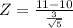 Z = \frac{11 - 10}{\frac{3}{\sqrt{5}}}