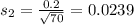 s_2 = \frac{0.2}{\sqrt{70}} = 0.0239