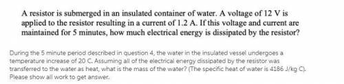 During the 5 minute period described in question 4, the water in the insulated vessel undergoes a te