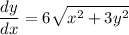 \displaystyle \frac{dy}{dx} = 6\sqrt{x^2 + 3y^2}