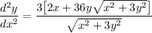 \displaystyle \frac{d^2y}{dx^2} = \frac{3\big[ 2x + 36y\sqrt{x^2 + 3y^2} \big]}{\sqrt{x^2 + 3y^2}}