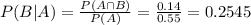 P(B|A) = \frac{P(A \cap B)}{P(A)} = \frac{0.14}{0.55} = 0.2545