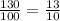 \frac{130}{100} = \frac{13}{10}