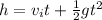 h = v_it + \frac{1}{2}gt^2