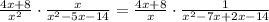 \frac{4x + 8}{x^2} \cdot \frac{x}{x^2 - 5x - 14} = \frac{4x + 8}{x} \cdot \frac{1}{x^2 - 7x+2x - 14}