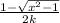 \frac{1-\sqrt{x^{2} -1} }{2k}