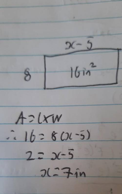 11. The rectangle has a width of 8 in, a length of x-5 in, and an area of 16 inSolve

for x. Hint: l
