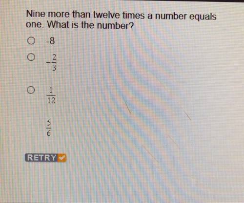 Nine more than twelve times a number equals one. What is the number?