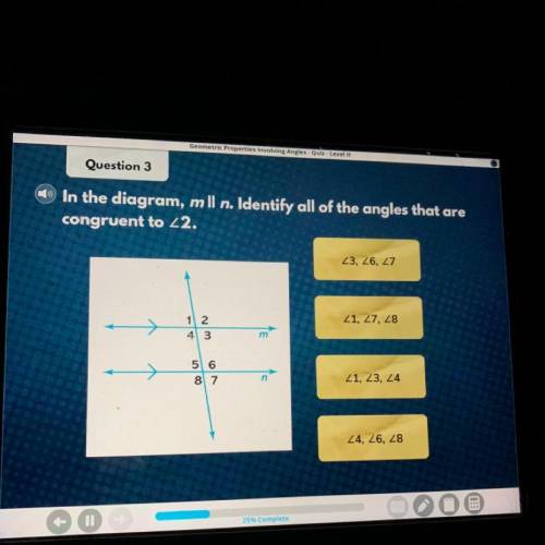 In the diagram, mll n. Identify all of the angles that are congruent to Z2.