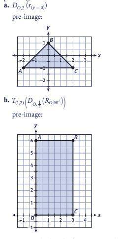 Perform the following composition of transformations on the pre-image for each of the figures.  PLZ