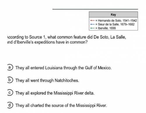 Louisiana History question, help! According to source 1, what common feature did De Soto, La Salle,