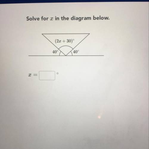 Solve for x in the diagram  I need someone’s help please :)