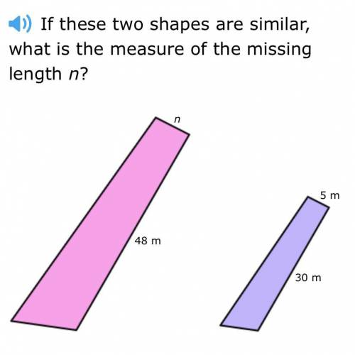 If these two shapes are similar, what is the measure of the missing length n?