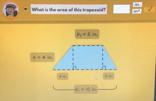 What is the area of this trapezoid? A= h(b1+b2) then divide by 2 {Please answer ASAP!}