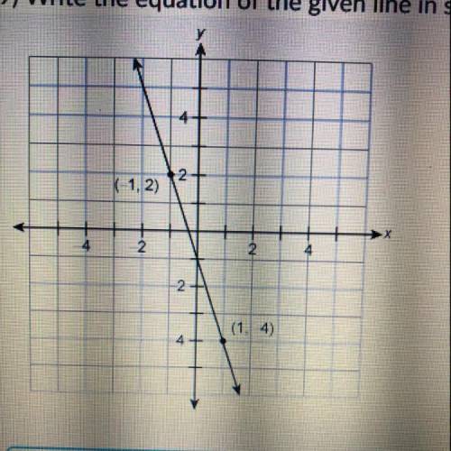 PLEASE HELP! PICTURE SHOWN! Write an equation of the given line in slope-intercept form: