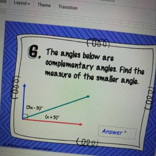 What's the smaller angle?
