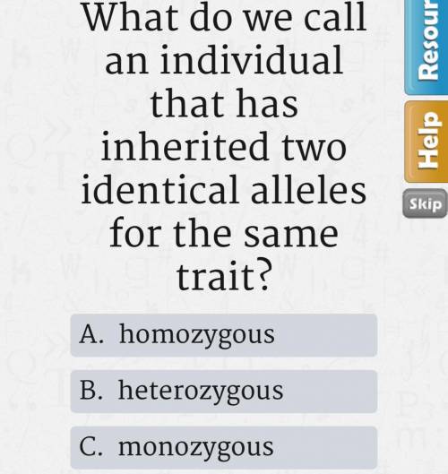 What do we call an individual that has inherited two identical alleles for the same trait? *serious