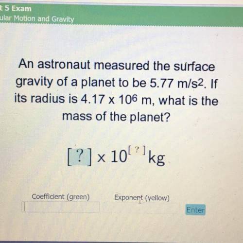 Please help! An astronaut measured the surface gravity of a planet to be 5.77 m/s^s. If it’s radius