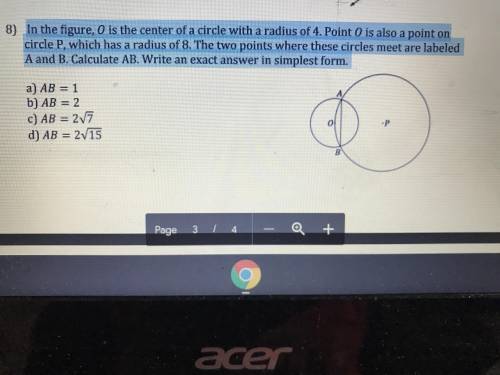 In the figure O is the center of a circle with a radius of 4. Point O is also a point on circle P wh