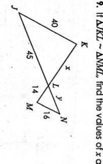 If triangle jkl is similar to triangle nml find the values of x and y
