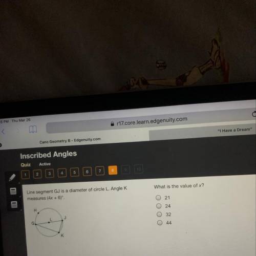 What is the value of x if line segment. Go is a diameter of circle L.Angle k measures (4x+ 6)