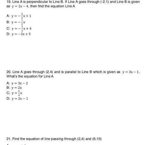 I need help with these questions For 21) A:y=x+4 B:y=2x C:2x+2 D:2/3x+1