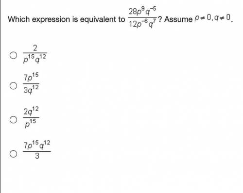 Which expression is equivalent to StartFraction 28 p Superscript 9 Baseline q Superscript negative 5