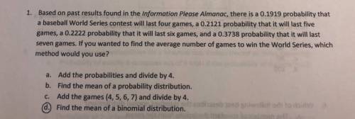 If you want to find the average number of games to win the world series, which statistical method wo