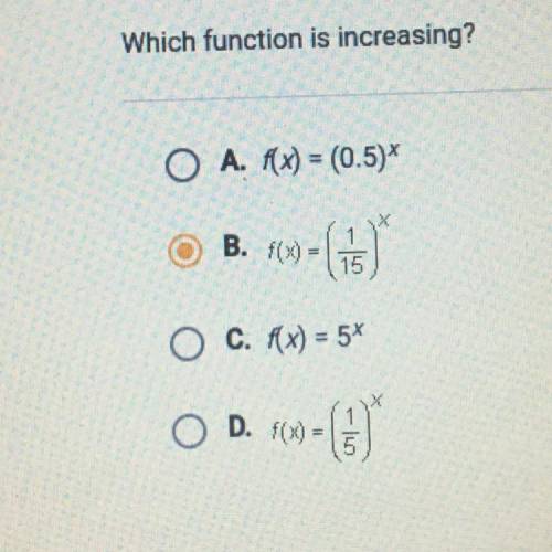 Which function is increasing? A B C D