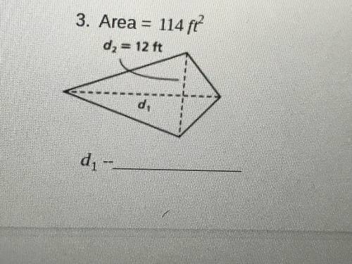Find d1 when area is 114ft and d2 is 12ft