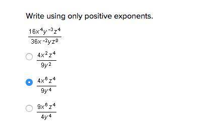 PLSS HELP!! Write only using positive exponents.didnt mean to select second option. pls select which