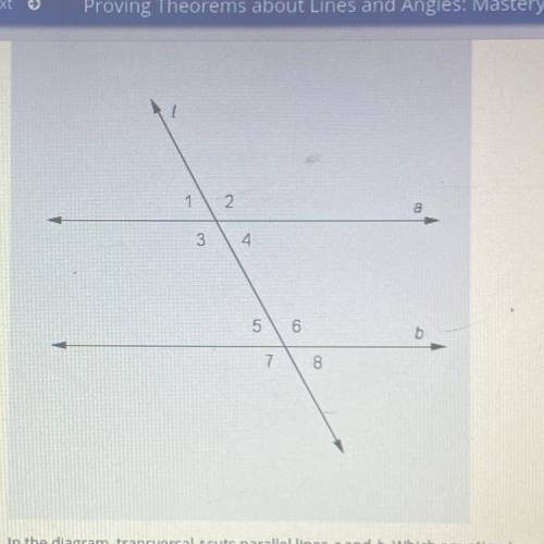 In the diagram, transversal tcuts parallel lines a and b. Which equation is necessarily true? A. m21