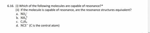 Which of the following molecules are capable of resonance?