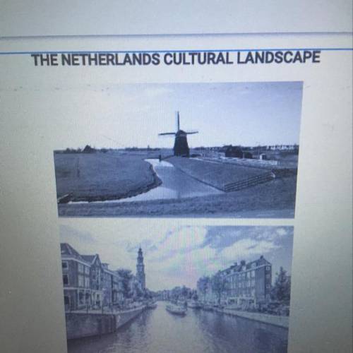 The photographs depict rural and urban landscapes within the country of the Netherlands. E. Explain