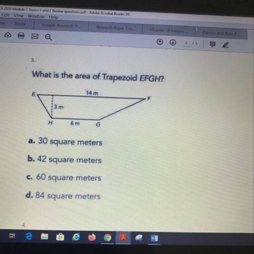 What is the area of Trapezoid EFGH? 14 m H 6 m G a. 30 square meters b. 42 square meters C. 60 squar