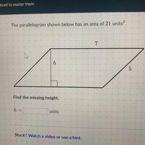 The parallelogram shown below has an area of 21 units. Find the missing height.