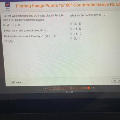 WILL MAKE BRAINLIEST  Use the work shown to find the image of point F(-1,6) after a 90 degree counte