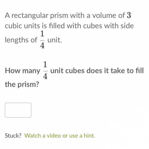 How many 1/4 unit cubes does it take to fill the prism