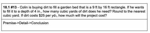 Colin is buying dirt to fill a garden bed that is a 9 ft by 16 ft rectangle. If he wants to fill it