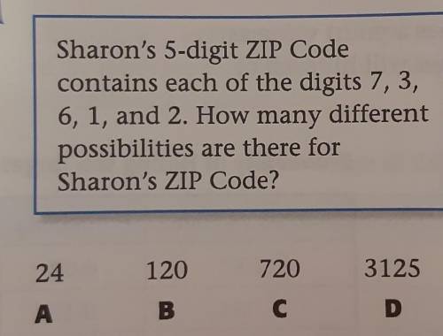 Sharon's 5-digit ZIP Codecontains each of the digits 7, 3,6, 1, and 2. How many differentpossibiliti