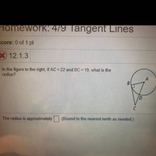 In the figure to the right, if AC=22 and BC= 19, what is the radius ? PLEASE HELP!!! 15 POINTS.