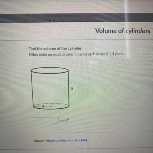 Find the volume of the cylinder someone help please