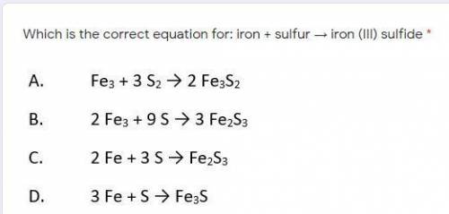 Which is the correct equation for: iron + sulfur → iron (III) sulfide