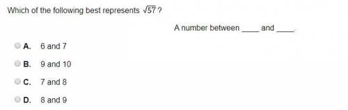 Which of the following best represents?  A number between ____ and ____. A.  6 and 7 B.  9 and 10 C.
