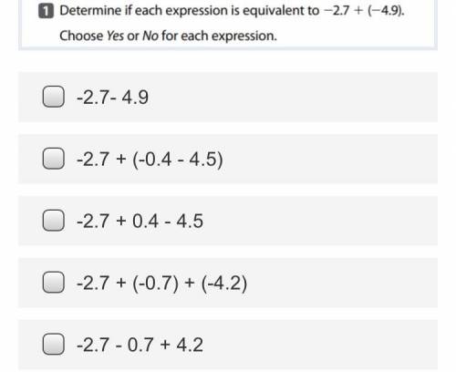 Determine if each expression is equivalent to -2.7+(-4.9).