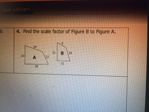 Find the scale factor of Figure B to Figure A.