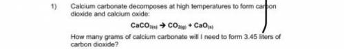 How many grams of calcium carbonate will I need to form 3.45 liters of carbon dioxide.